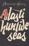 Alasti huntide seas by Bruno Apitz