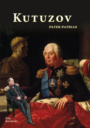 Kutuzov. Pater Patriae (Hardcover)