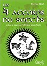 Les 4 accords du succès selon la sagesse toltèque ancestrale
