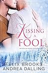 Kissing a Fool by Andrea Dalling