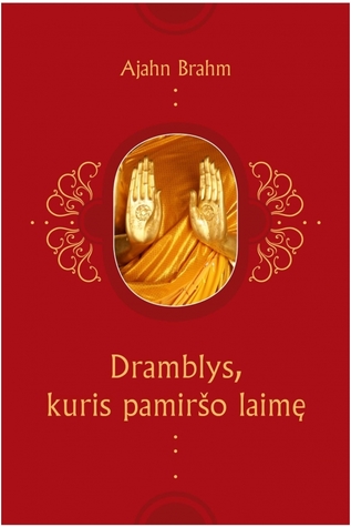 Dramblys, kuris pamiršo laimę: Įkvepiančios istorijos apie tai, kaip mėgautis kiekviena akimirka