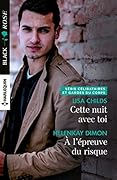 Cette nuit avec toi / A l'épreuve du risque