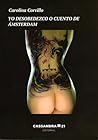 Yo desobedezco o cuento de Ámsterdam by Carolina Corvillo