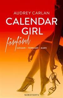 Calendar Girl. Förförd: januari, februari, mars