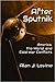 After Sputnik: America, the...