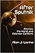 After Sputnik: America, the World, and Cold War Conflicts