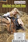 Abschied von Sankt Anna (Pferdeinternat Sankt Anna 39) (German Edition)