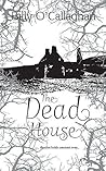 The Dead House