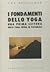I fondamenti dello Yoga Una prima lettura dello Yoga Sutra di Patanjali