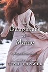 The Daughters of Maine by Tish Thawer