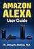 Amazon Alexa : User Guide