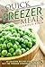 Quick Freezer Meals: 25 Amazing Recipes for You to Eat the Freezer Cooking Dishes Later!