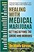 Healing with Medical Marijuana: Getting Beyond the Smoke and Mirrors