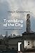 Trembling of the City by Hagit Grossman
