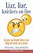 Liar, Liar, Knickers on fire (Mynos #3)