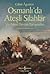 Osmanlı’da Ateşli Silahlar ve Askeri Devrim Tartışmaları