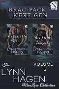Brac Pack Next Gen, Volume 5: Undeniably His / His Little Vampire