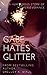 Gabe Hates Glitter