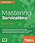 Mastering ServiceNow