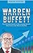 Warren Buffett: The Ultimate Guide to Accumulate Wealth And Invest Like Warren Buffett
