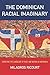 The Dominican Racial Imaginary: Surveying the Landscape of Race and Nation in Hispaniola