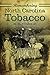 Remembering North Carolina Tobacco