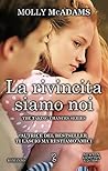 La rivincita siamo noi by Molly McAdams