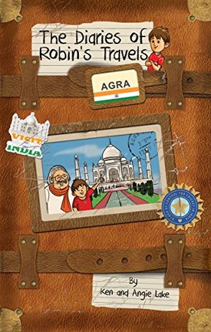 The Diaries of Robin's Travels: Agra (Paperback)