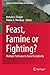 Feast, Famine or Fighting? by Richard J. Chacon
