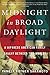 Midnight in Broad Daylight: A Japanese American Family Caught Between Two Worlds