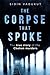 The Corpse That Spoke by Sidin Vadukut The Corpse That Spoke by Sidin Vadukut