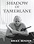 Shadow of Tamerlane by Bruce Bender