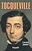 Tocqueville (Biographies Historiques, 65) (French Edition)