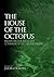 The House of the Octopus by Jason Colavito The House of the Octopus by Jason Colavito