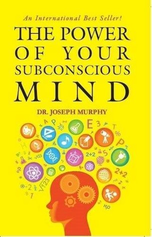 The Power of Your Subconscious Mind