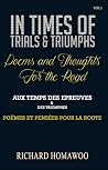 In Times of Trials and Triumphs: Poems and Thoughts for the Road