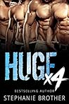 Huge X4 by Stephanie Brother