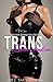 Trans Domination: Transgender Erotica