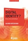 What is Digital Identity by Olivier Ertzscheid