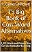 T's Big Book of Cuss Word Alternatives: 1,001 Words and Phrases You Can Use Instead of Swearing