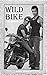 Wild Bike (Three GayStorys ...