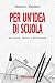 Per un'idea di scuola. Istr...