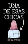 Una de esas chicas by Sara Zarr
