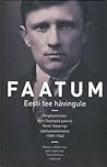 Faatum. Eesti tee hävingule by Küllo Arjakas
