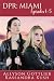 DPR: Miami Episodes 1-5