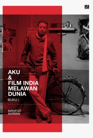 Aku dan Film India Melawan Dunia: Buku I (Paperback)