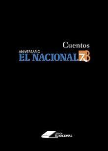 Cuentos El Nacional. Aniversario 73