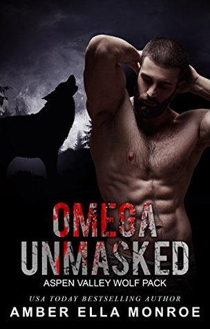 Omega Unmasked (Aspen Valley Wolf Pack, #5)