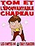 Tom et l'Épouvantable Chapeau (Les contes du Chat Farceur t. 1) (French Edition)