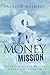 The Money Mission: Destroy ...
